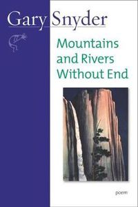 Cover image for Mountains And Rivers Without End: Poem