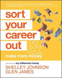 Cover image for Sort Your Career Out: And Make More Money