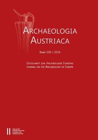 Cover image for Archaeologia Austriaca Band 100/2016: Zeitschrifte Zur Archaologie Europas - Journal on the Archaeology of Europe