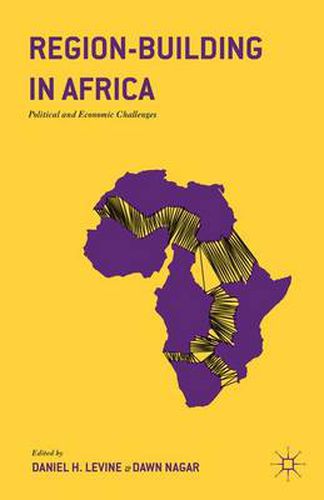 Cover image for Region-Building in Africa: Political and Economic Challenges