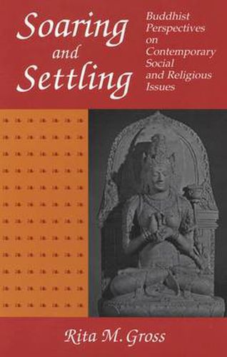 Cover image for Soaring and Settling: Buddhist Perspectives on Social and Theological Issues