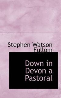 Cover image for Down in Devon a Pastoral