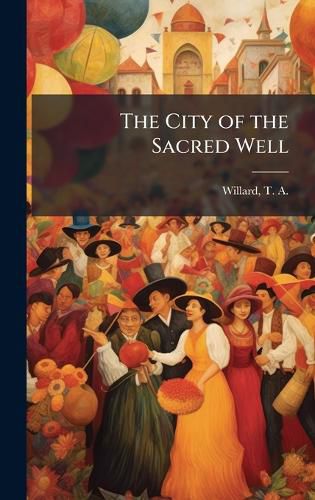 Cover image for The City of the Sacred Well