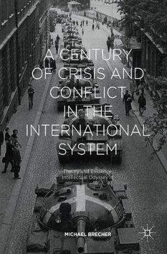 A Century of Crisis and Conflict in the International System: Theory and Evidence: Intellectual Odyssey III