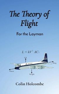 Cover image for The Theory of Flight: For the Layman