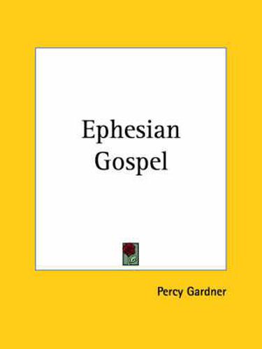 Cover image for Ephesian Gospel (1915)