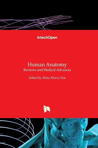 Cover image for Human Anatomy: Reviews and Medical Advances