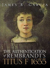 Cover image for The Authentication of Rembrandt's Titus F 1655