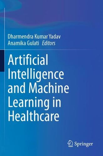 Cover image for Artificial Intelligence and Machine Learning in Healthcare