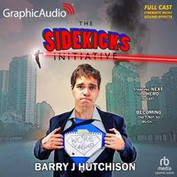 Cover image for The Sidekicks Initiative [Dramatized Adaptation]
