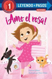 Cover image for !Amo el rosa! (I Love Pink Spanish Edition)