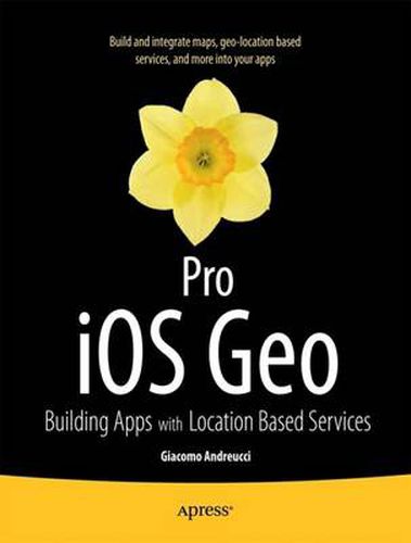 Cover image for Pro iOS Geo: Building Apps with Location Based Services