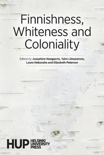 Cover image for Finnishness, Whiteness and Coloniality