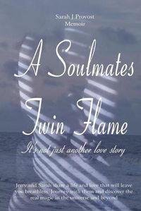 Cover image for A Soulmates Twin Flame: Its Not Just Another Love Story