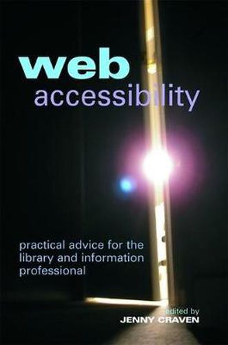 Cover image for Web Accessibility: Practical Advice for the Library and Information Professional