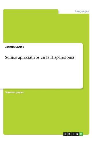 Cover image for Sufijos apreciativos en la Hispanofonia