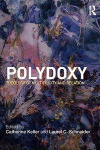 Cover image for Polydoxy: Theology of Multiplicity and Relation