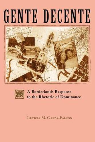 Cover image for Gente Decente: A Borderlands Response to the Rhetoric of Dominance