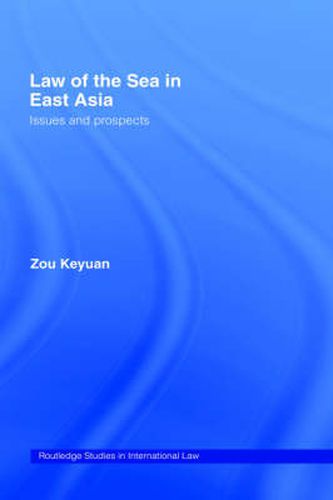 Cover image for Law of the Sea in East Asia: Issues and Prospects