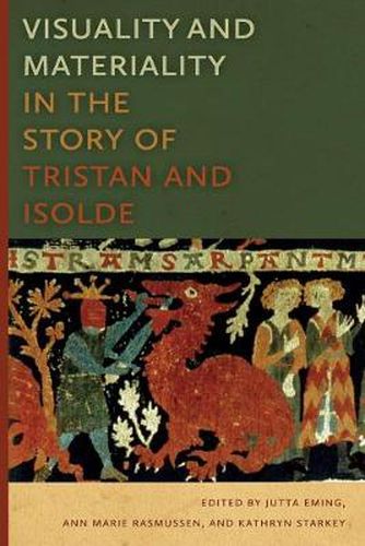 Cover image for Visuality and Materiality in the Story of Tristan and Isolde