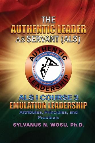 Cover image for The Authentic Leader As Servant I Course 3