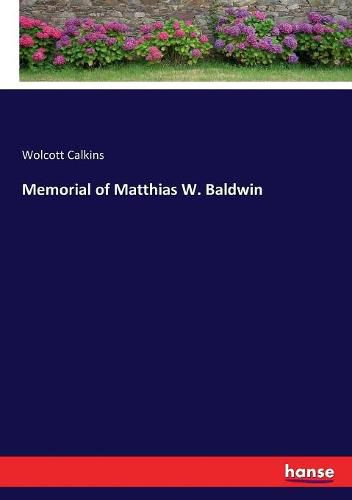 Cover image for Memorial of Matthias W. Baldwin