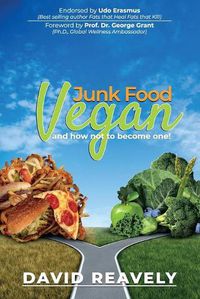 Cover image for Junk Food Vegan and How Not to Become One!