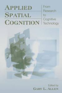 Cover image for Applied Spatial Cognition: From Research to Cognitive Technology