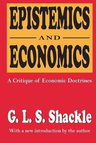 Cover image for Epistemics and Economics: A Critique of Economic Doctrines