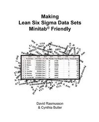 Cover image for Making Lean Six Sigma Data Sets Minitab Friendly or The Best Way to Format Data for Statistical Analysis