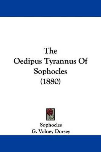 Cover image for The Oedipus Tyrannus of Sophocles (1880)