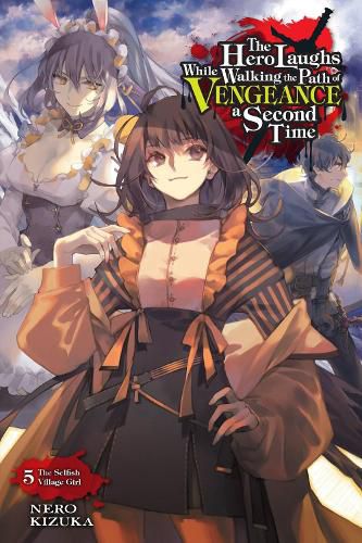 Cover image for The Hero Laughs While Walking the Path of Vengeance a Second Time, Vol. 5 (light novel)