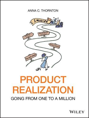 Product Realization: Going from One to a Million