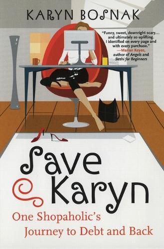 Cover image for Save Karyn: One Shopaholic's Journey to Debt and Back