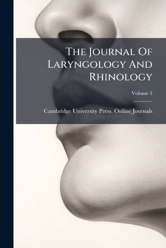 Cover image for The Journal of Laryngology and Rhinology, Volume 3