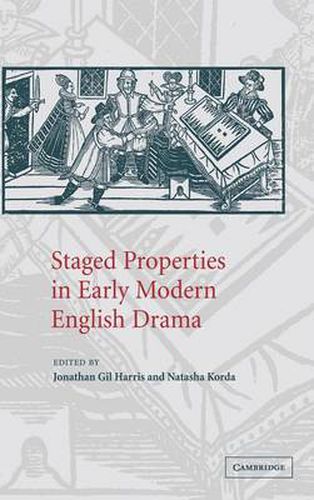 Cover image for Staged Properties in Early Modern English Drama