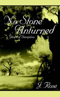 Cover image for No Stone Unturned: Years of Deception