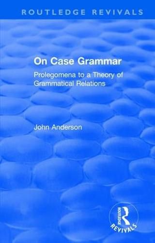 Cover image for On Case Grammar: Prolegomena to a Theory of Grammatical Relations