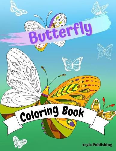 Cover image for Butterfly Coloring Book: Adult Colouring Fun Stress Relief Relaxation and Escape