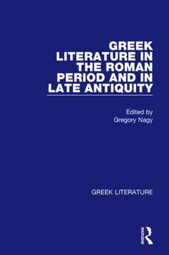 Cover image for Greek Literature in the Roman Period and in Late Antiquity: Greek Literature