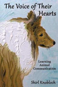 Cover image for The Voice of Their Hearts: Learning Animal Communication