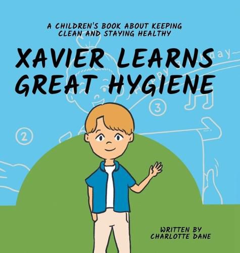 Cover image for Xavier Learns Great Hygiene