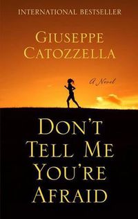 Cover image for Dont Tell Me You're Afraid