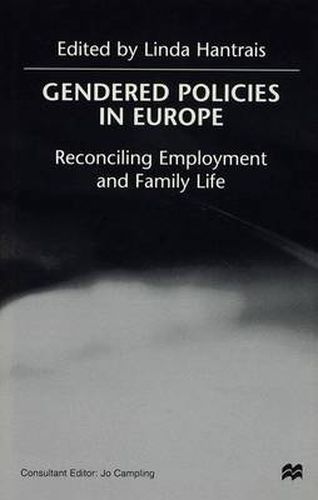 Gendered Policies in Europe: Reconciling Employment and Family Life