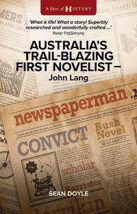 Cover image for Australia's Trail-Blazing First Novelist: John Lang