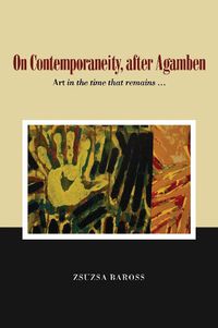 Cover image for On Contemporaneity, after Agamben: Art in the time that remains ...