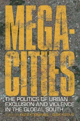 Cover image for Megacities: The Politics of Urban Exclusion and Violence in the Global South