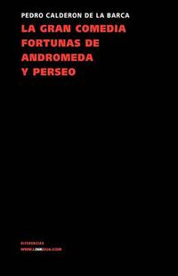 Cover image for La Gran Comedia Fortunas de Andromeda Y Perseo