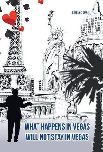 Cover image for What Happens in Vegas Will Not Stay in Vegas