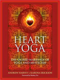 Cover image for Heart Yoga: The Sacred Marriage of Yoga and Mysticism